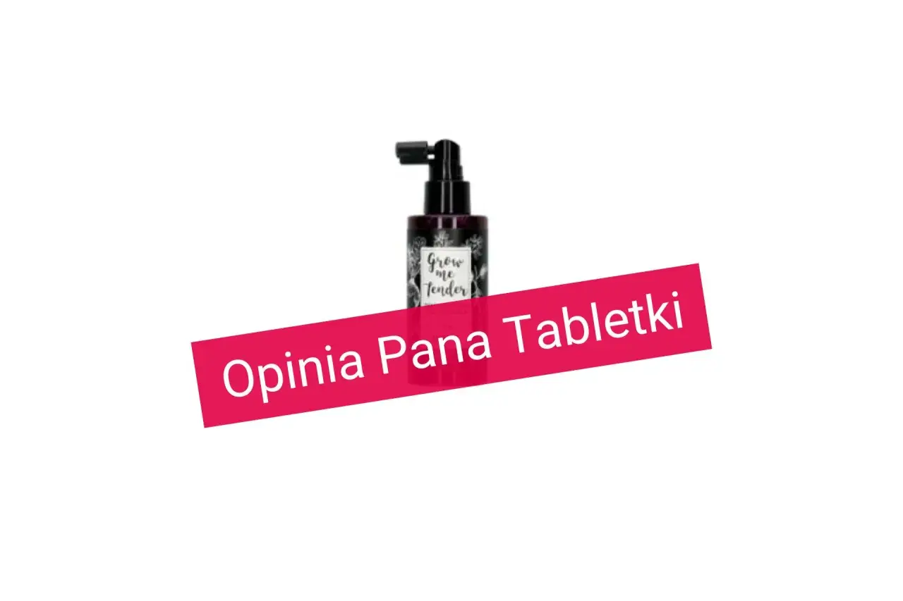 Wcierka Grow Me Tender w buteleczce z atomizerem. Opinia Pana Tabletki o produkcie.